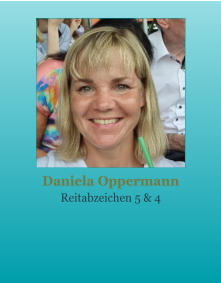 Daniela Oppermann Reitabzeichen 5 & 4